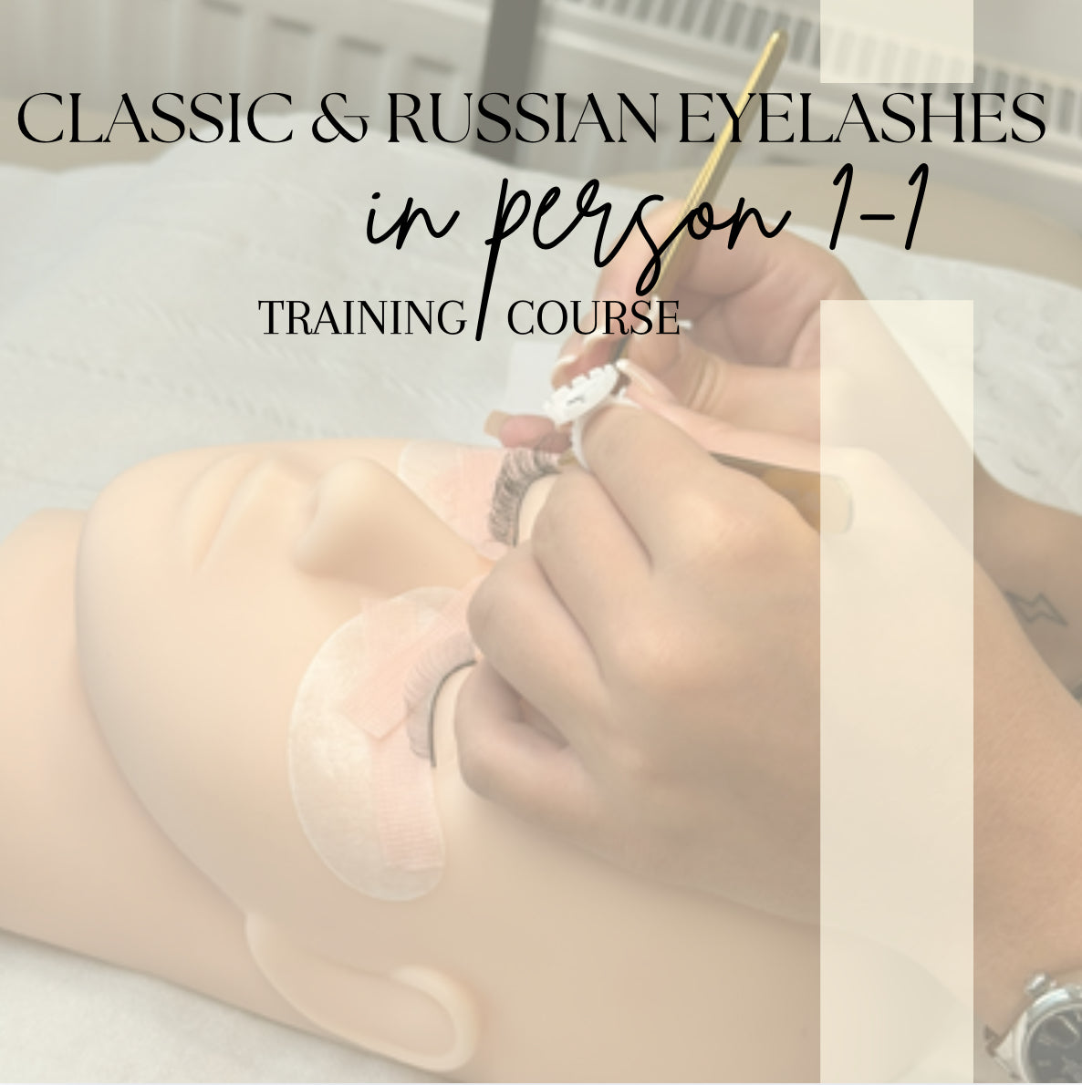 Classic & Russian Eyelash Extension Intensive training course (one to one in person)